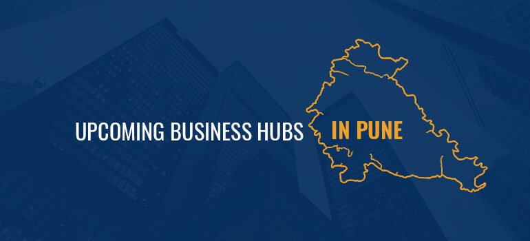 Commercial real estate growth in Pune’s upcoming business hubs